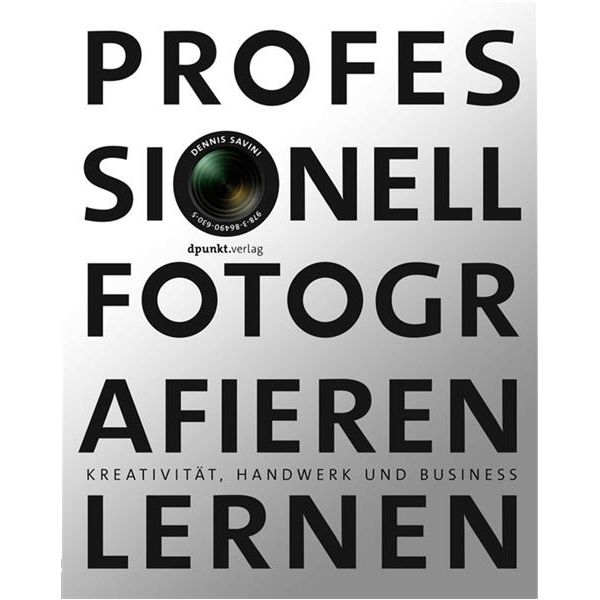 Professionell fotografieren lernen von D. Savini