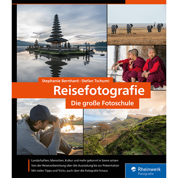 Reisefotografie die grosse Fotoschule von Stephanie und Stefan